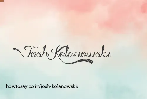 Josh Kolanowski