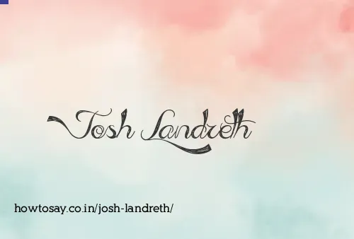Josh Landreth