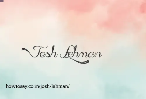 Josh Lehman