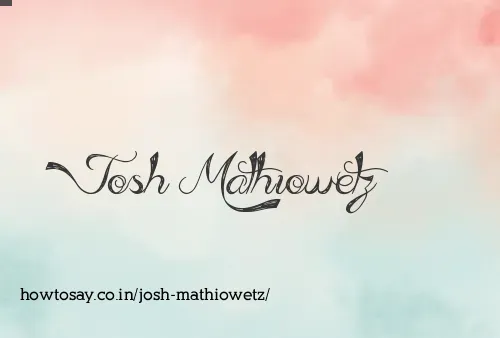 Josh Mathiowetz