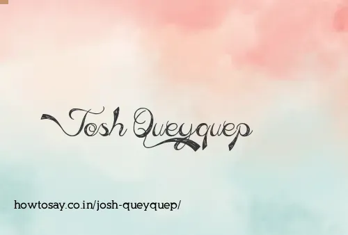 Josh Queyquep