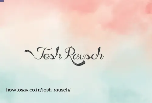 Josh Rausch