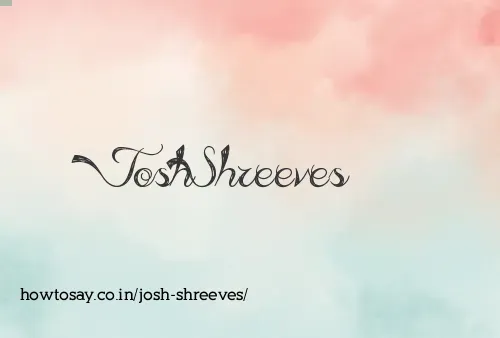 Josh Shreeves