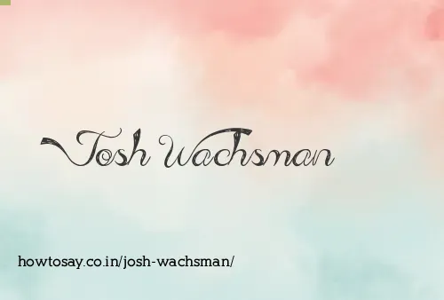 Josh Wachsman