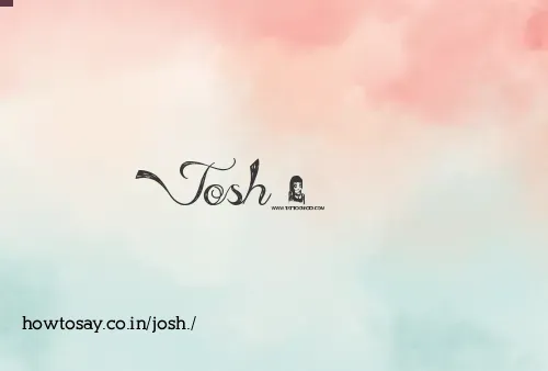 Josh.