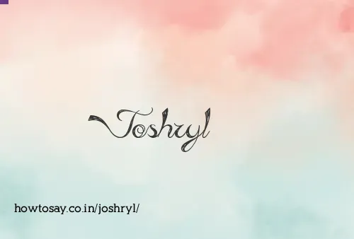 Joshryl