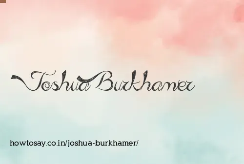 Joshua Burkhamer