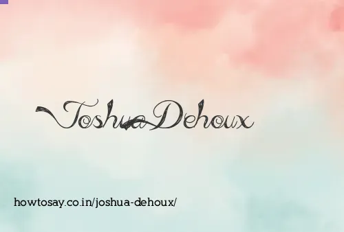 Joshua Dehoux