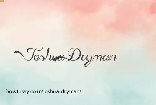 Joshua Dryman
