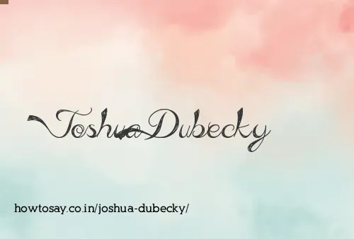 Joshua Dubecky