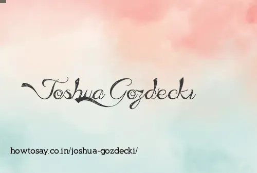 Joshua Gozdecki
