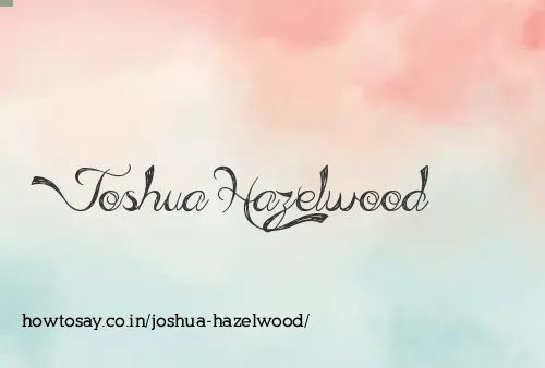 Joshua Hazelwood