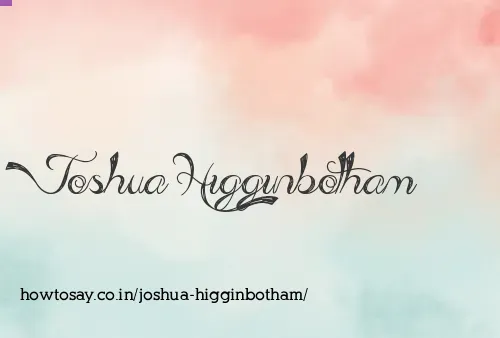 Joshua Higginbotham