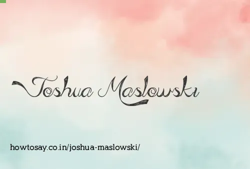 Joshua Maslowski