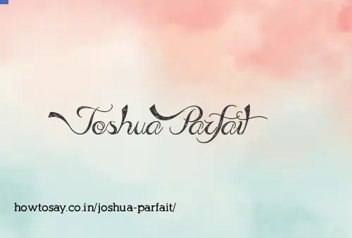 Joshua Parfait