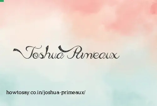 Joshua Primeaux