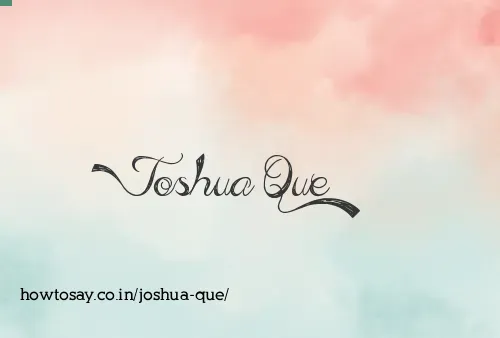 Joshua Que