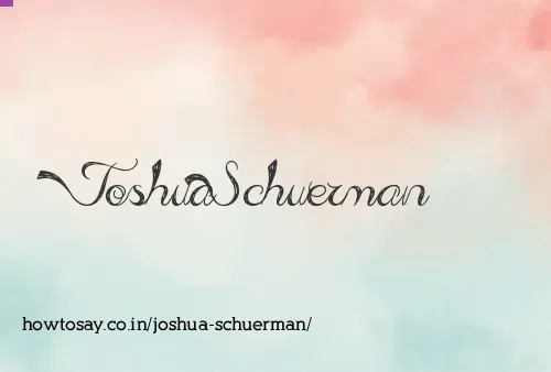 Joshua Schuerman