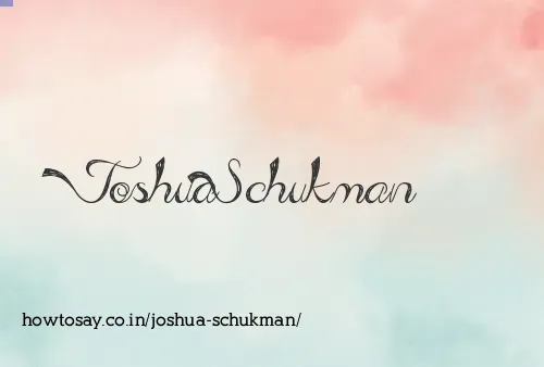 Joshua Schukman