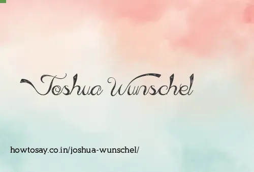 Joshua Wunschel