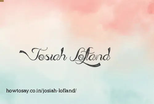 Josiah Lofland