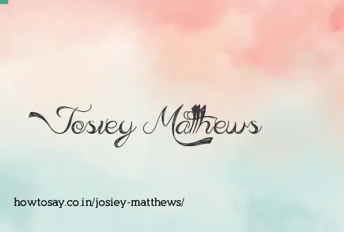 Josiey Matthews