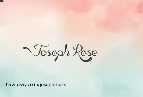 Josoph Rose