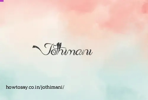 Jothimani