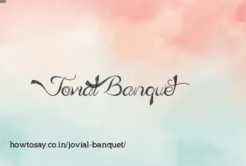 Jovial Banquet