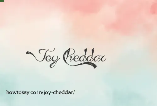 Joy Cheddar