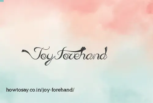 Joy Forehand