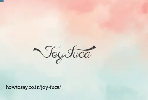Joy Fuca