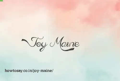 Joy Maine
