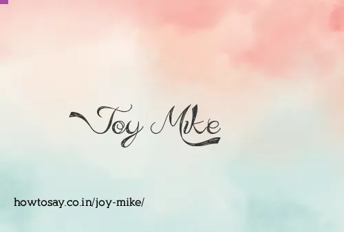 Joy Mike