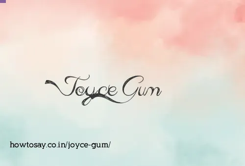 Joyce Gum