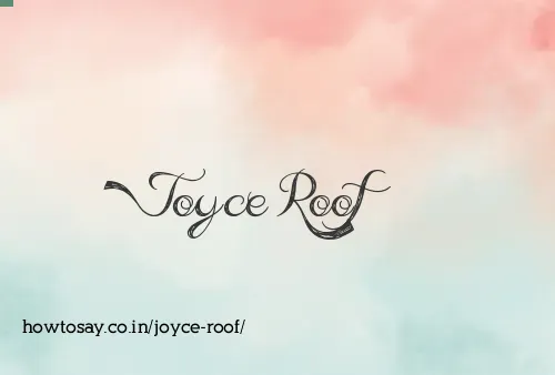 Joyce Roof