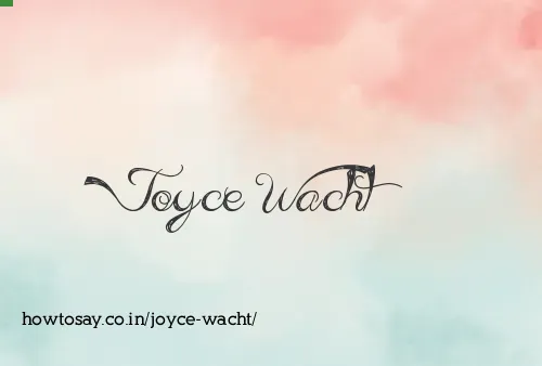 Joyce Wacht