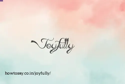 Joyfully