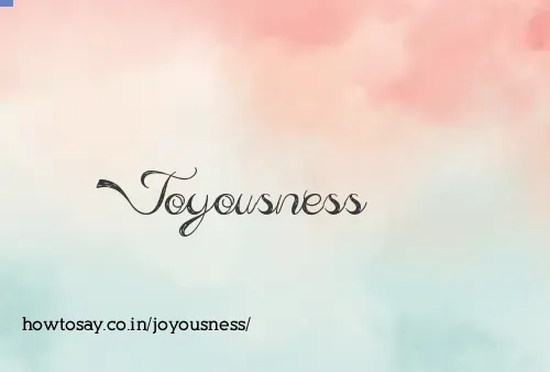 Joyousness