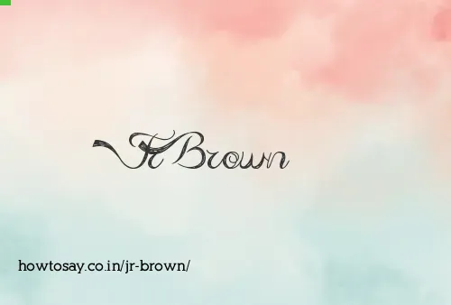 Jr Brown