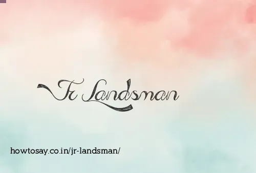Jr Landsman