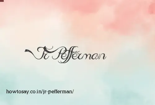 Jr Pefferman