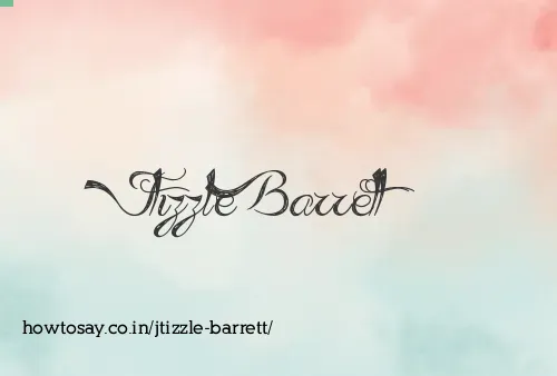 Jtizzle Barrett