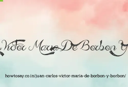 Juan Carlos Victor Maria De Borbon Y Borbon