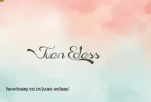 Juan Eclass