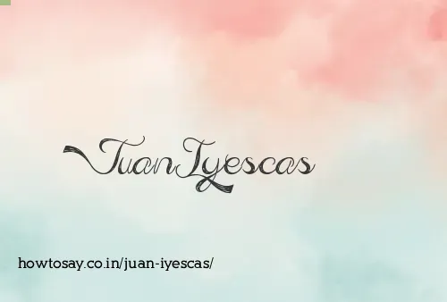 Juan Iyescas