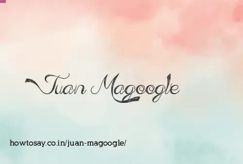 Juan Magoogle