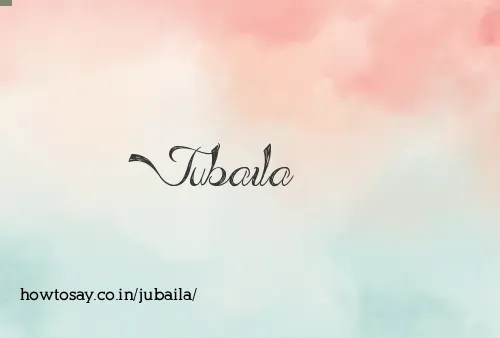 Jubaila