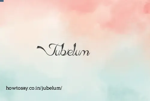 Jubelum