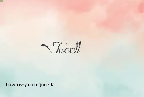 Jucell